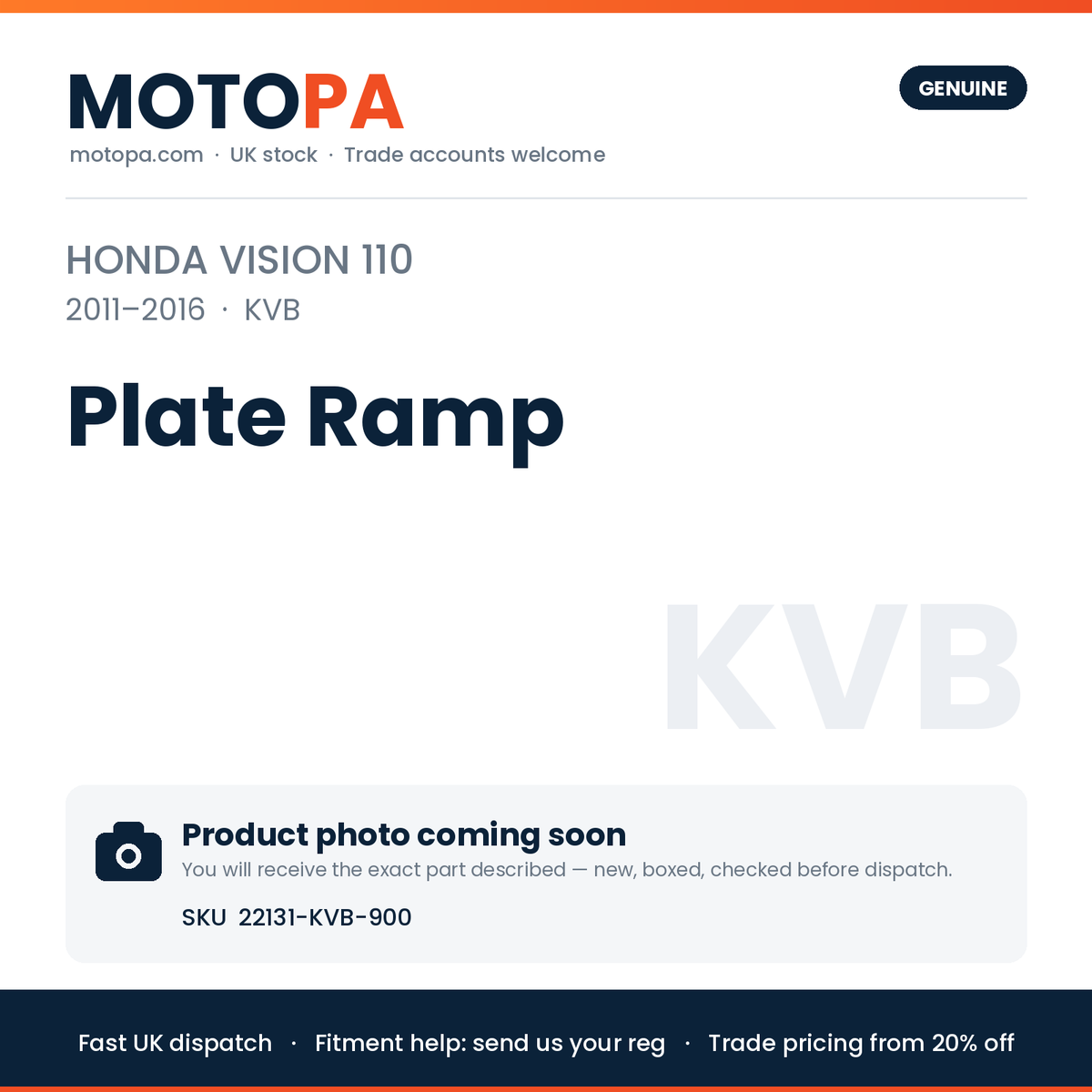 Genuine Honda Vision 110 2011-2016 Plate Ramp 22131-KVB-900 | SKU 22131-KVB-900 | photo coming soon