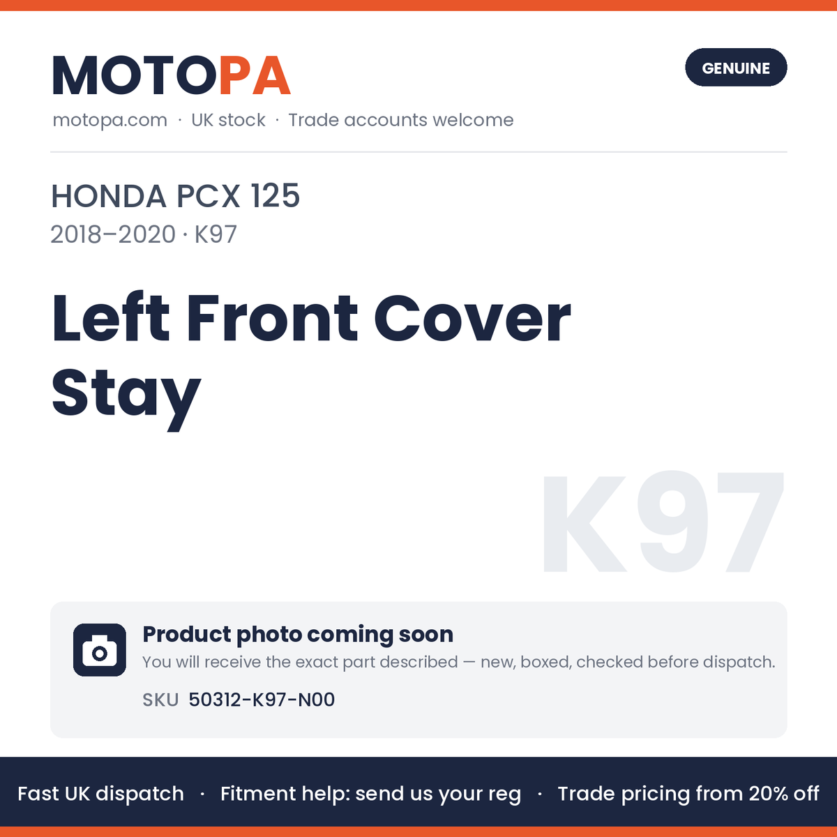 Genuine Honda PCX 125 2018-2020 Left Front Cover Stay 50312-K97-N00 | SKU 50312-K97-N00 | photo coming soon