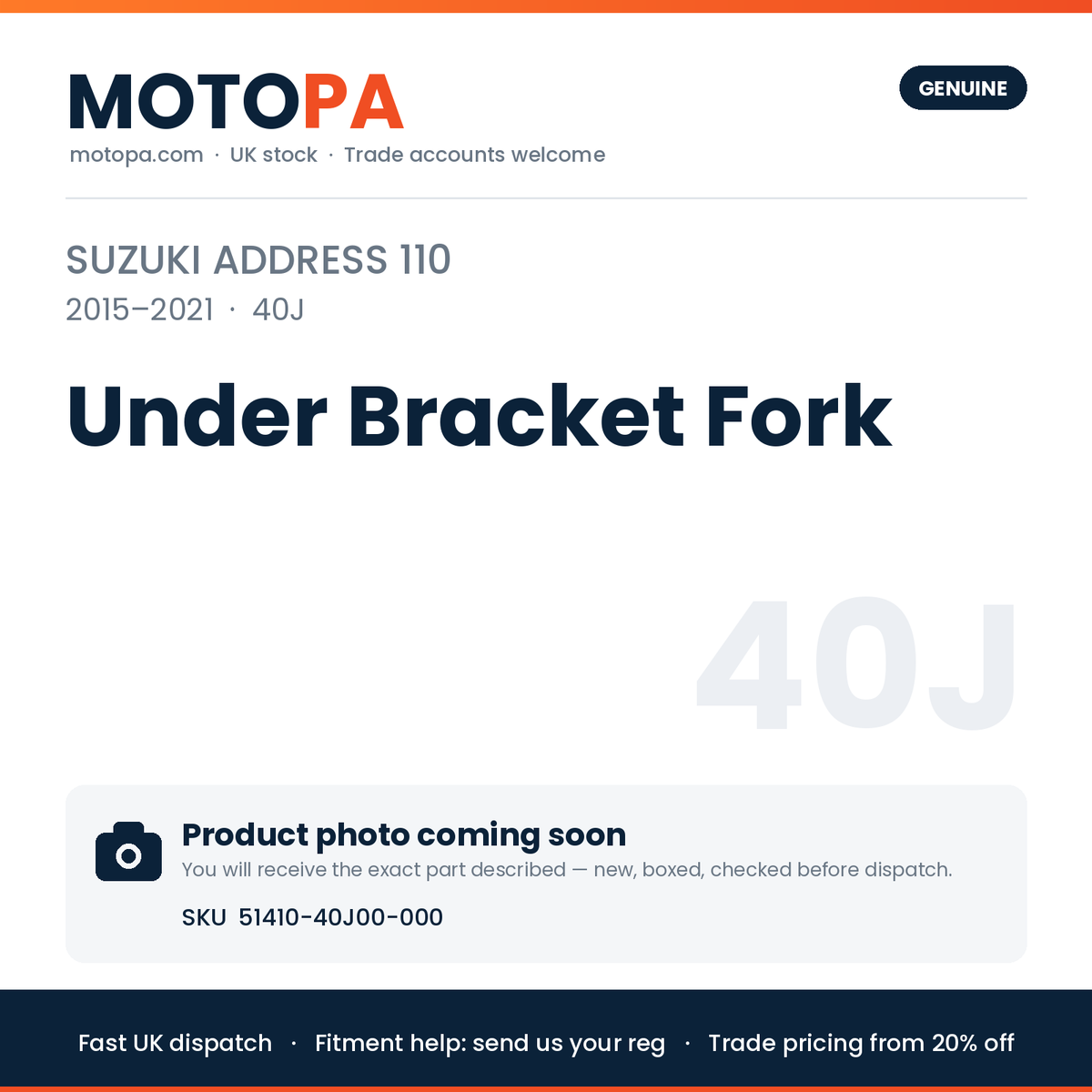 Genuine Suzuki Address 110 2015-2021 Under Bracket Fork 51410-40J00-000 | SKU 51410-40J00-000 | photo coming soon