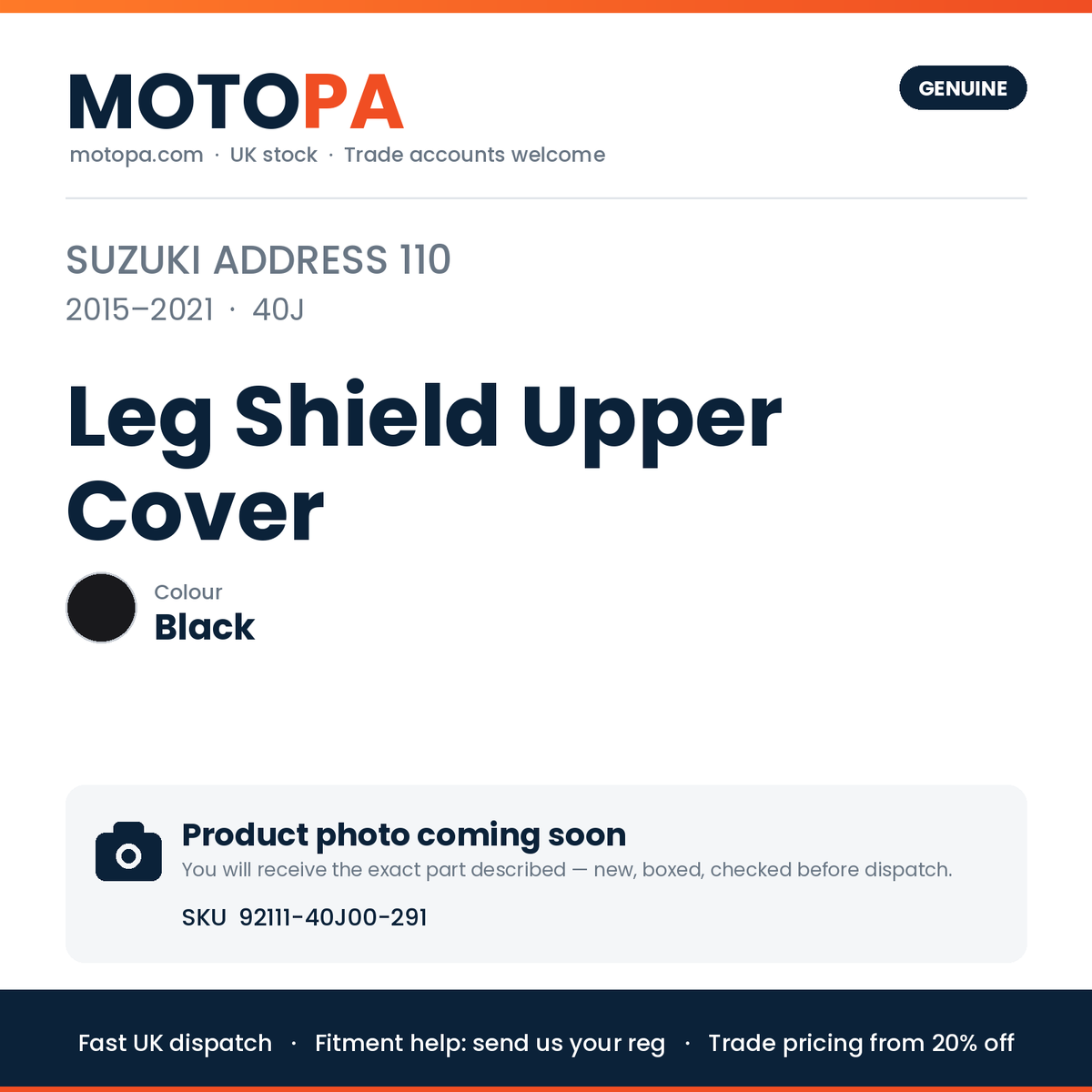 Suzuki Address 110 2015-2021 Leg Shield Upper Cover Black 92111-40J00-291 | SKU 92111-40J00-291 | photo coming soon