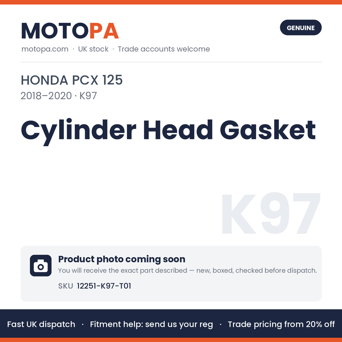 Genuine Honda PCX 125 2018-2020 Cylinder Head Gasket 12251-K97-T01 | SKU 12251-K97-T01 | photo coming soon