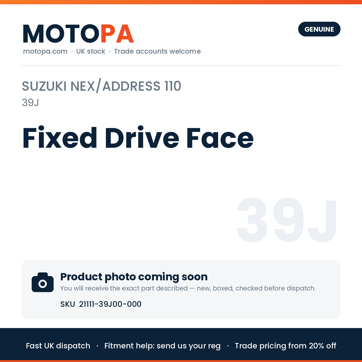 Genuine Suzuki Suzuki Nex/Address 110 (import) Fixed Drive Face 21111-39J00-000 | SKU 21111-39J00-000 | photo coming soon