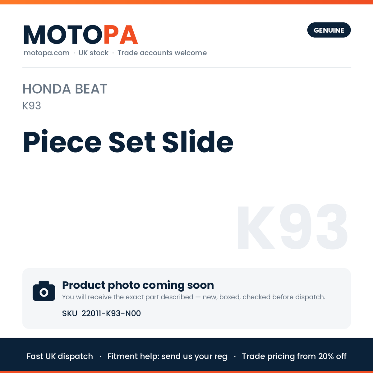 Genuine Honda BeAT (import) Piece Set Slide 22011-K93-N00 | SKU 22011-K93-N00 | photo coming soon