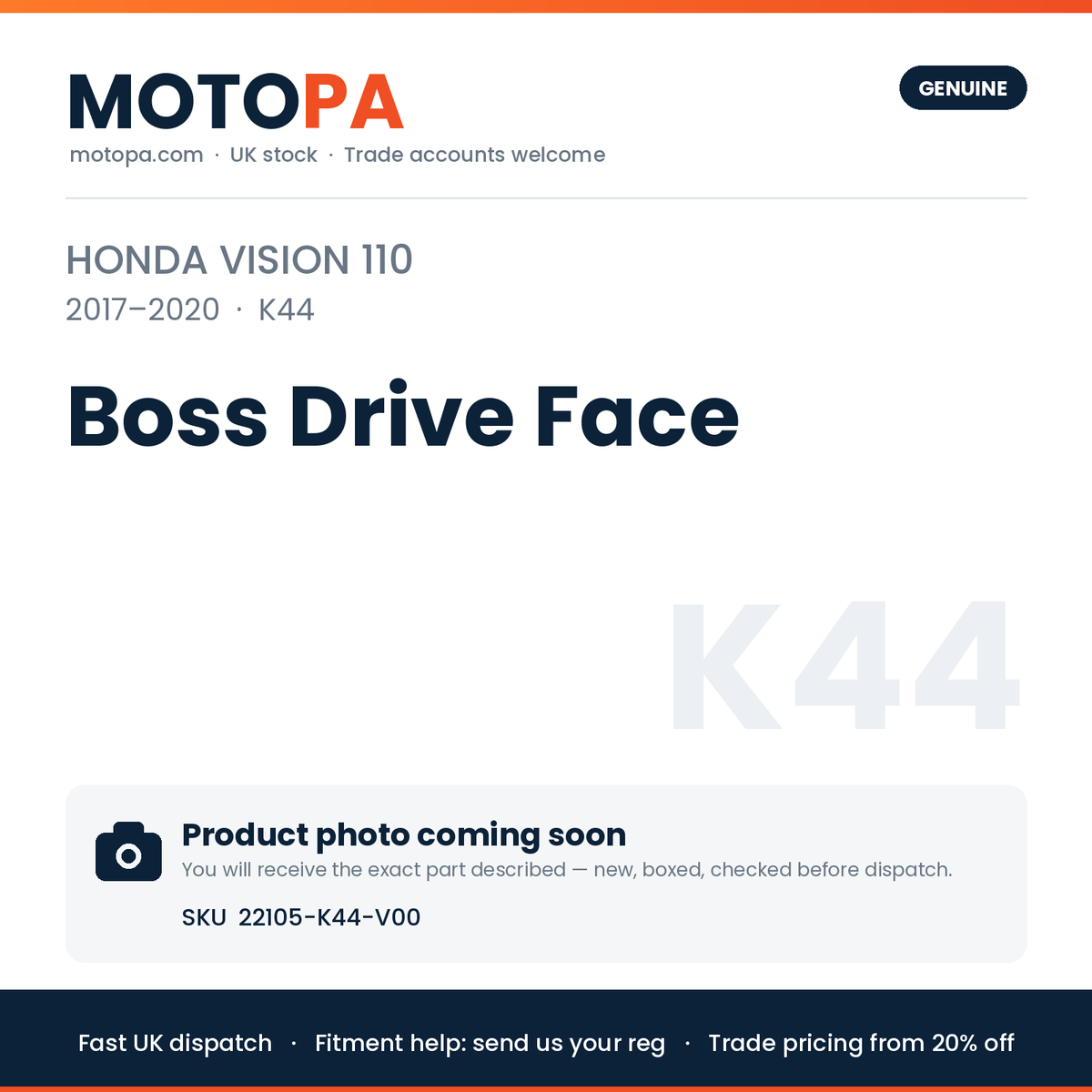 Genuine Honda Vision 110 2017-2020 Boss Drive Face 22105-K44-V00 | SKU 22105-K44-V00 | photo coming soon