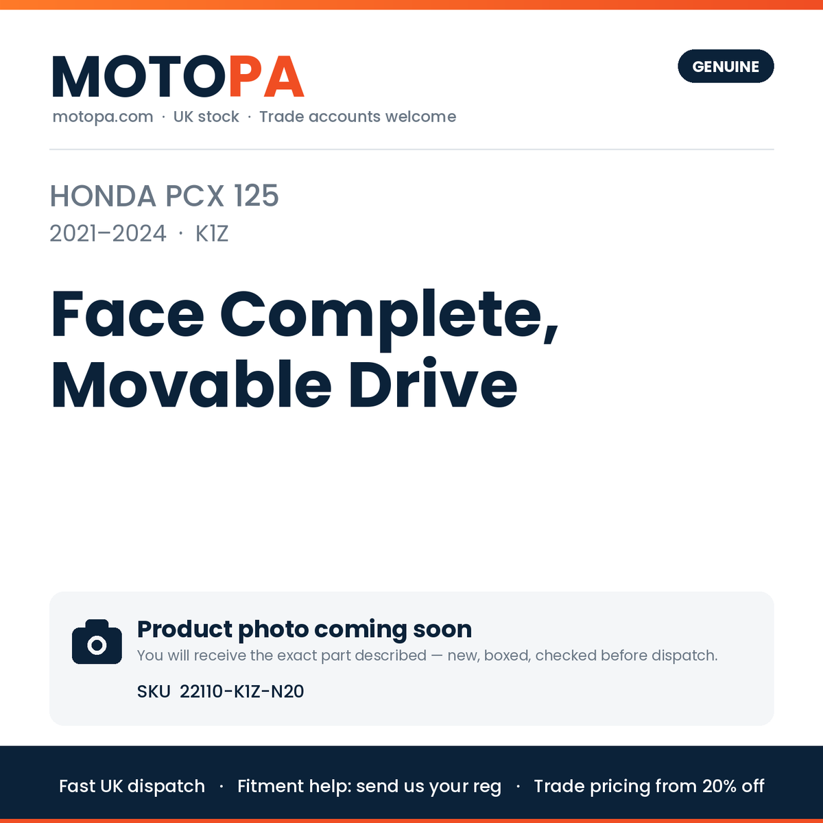 Genuine Honda PCX 125 2021-2024 Face Complete, Movable Drive 22110-K1Z-N20 | SKU 22110-K1Z-N20 | photo coming soon