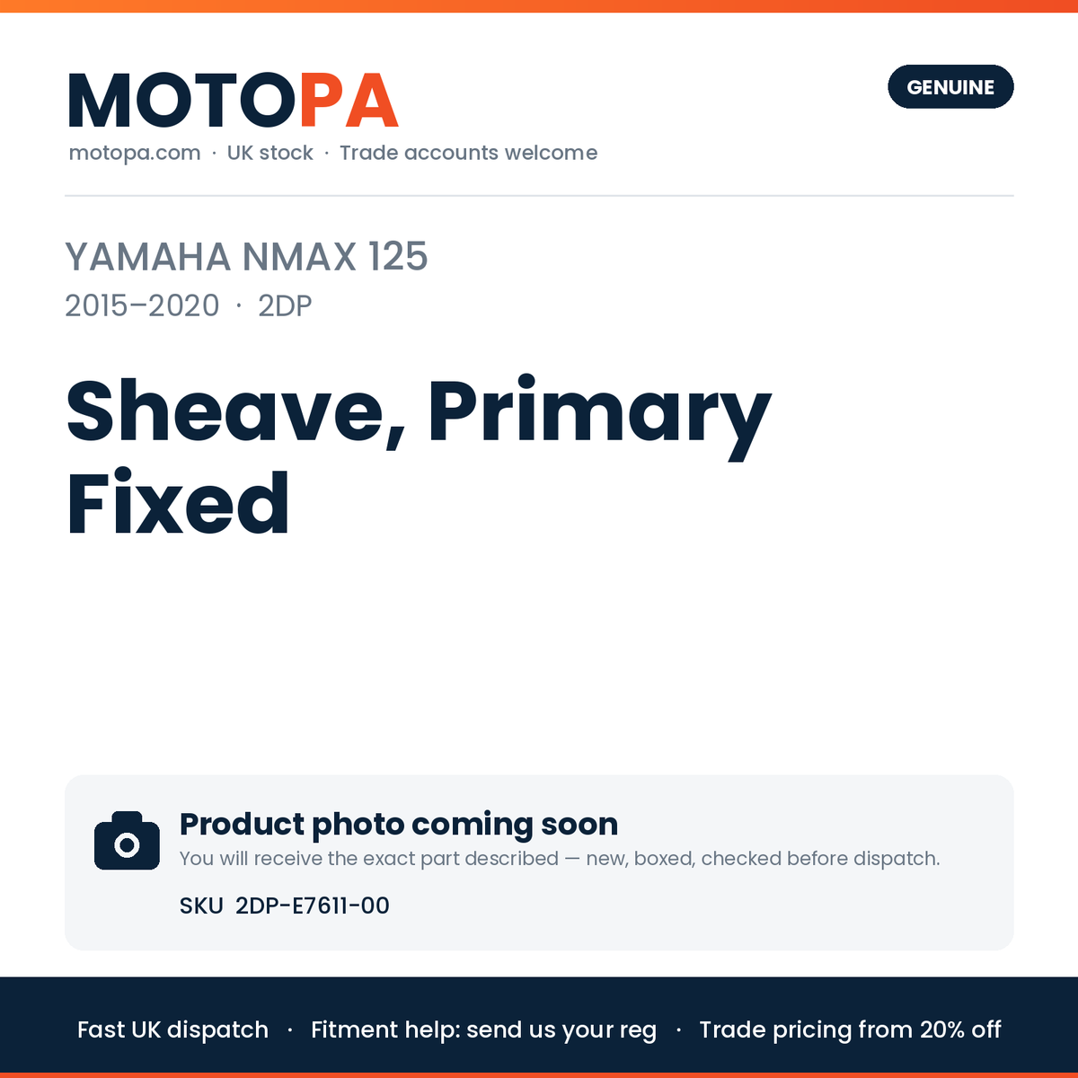Genuine Yamaha NMAX 125 2015-2020 Sheave, Primary Fixed 2DP-E7611-00 | SKU 2DP-E7611-00 | photo coming soon