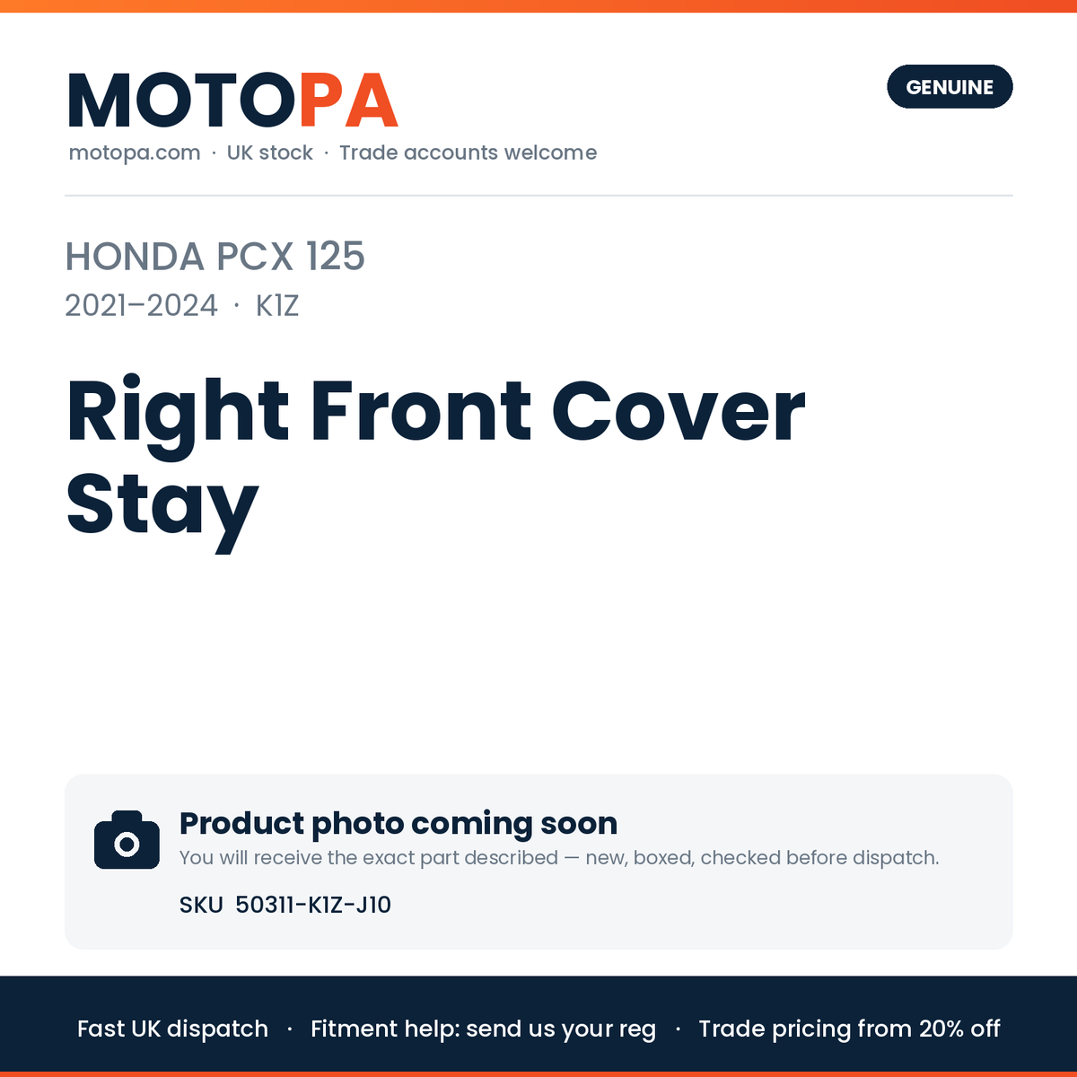 Genuine Honda PCX 125 2021-2024 Right Front Cover Stay 50311-K1Z-J10 | SKU 50311-K1Z-J10 | photo coming soon