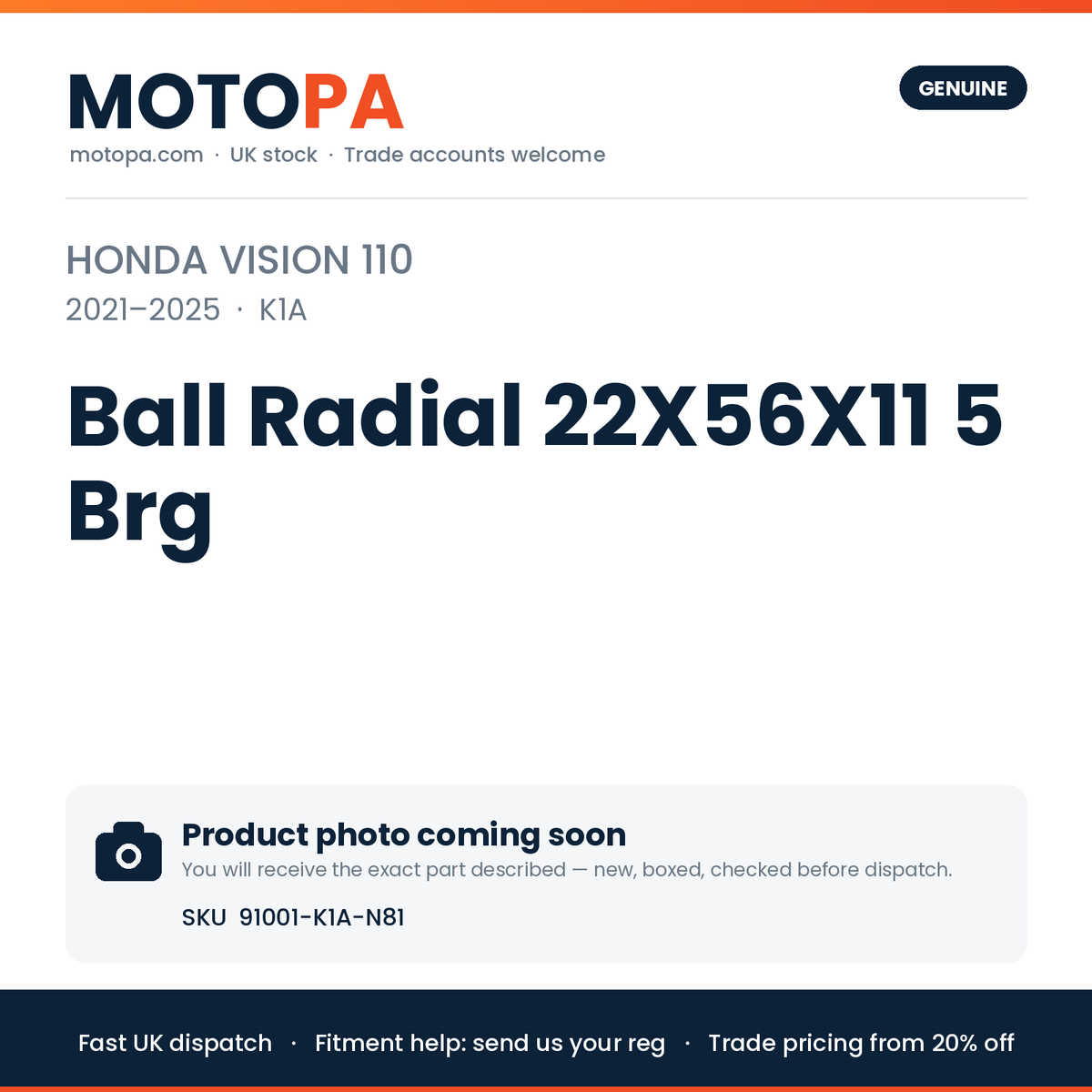 Genuine Honda Vision 110 2021-2025 Ball Radial 22X56X11 5 Brg 91001-K1A-N81 | SKU 91001-K1A-N81 | photo coming soon