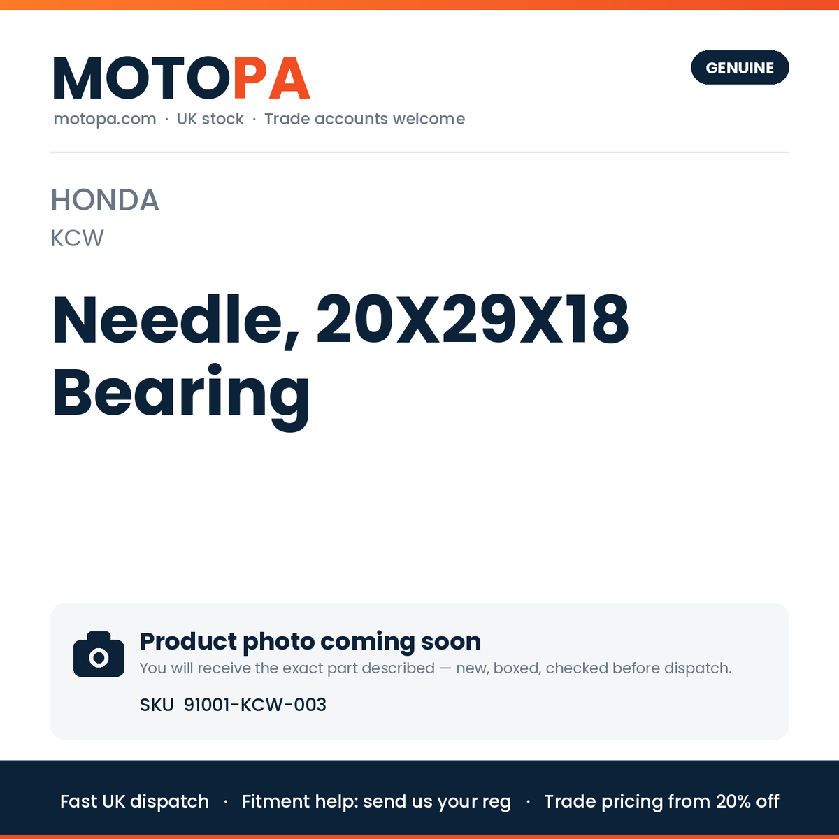 Genuine Honda Honda (import) Needle, 20X29X18 Bearing 91001-KCW-003 | SKU 91001-KCW-003 | photo coming soon