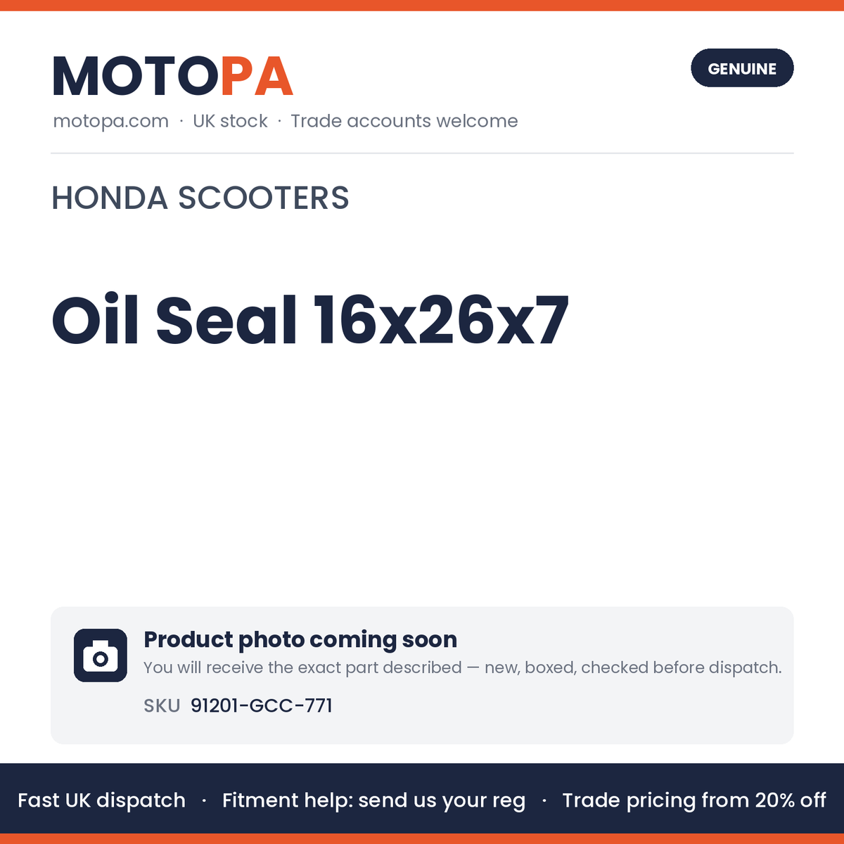 Genuine Honda Oil Seal 16x26x7 91201-GCC-771 | SKU 91201-GCC-771 | photo coming soon