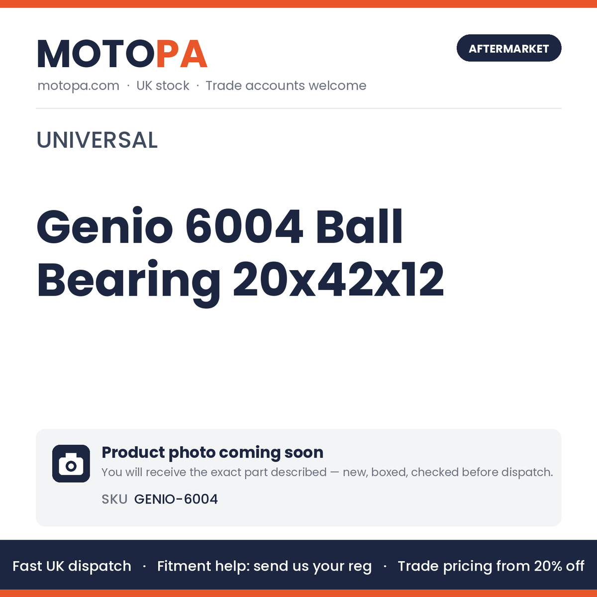 Genio 6004 Ball Bearing 20x42x12 GENIO-6004 | SKU GENIO-6004 | photo coming soon