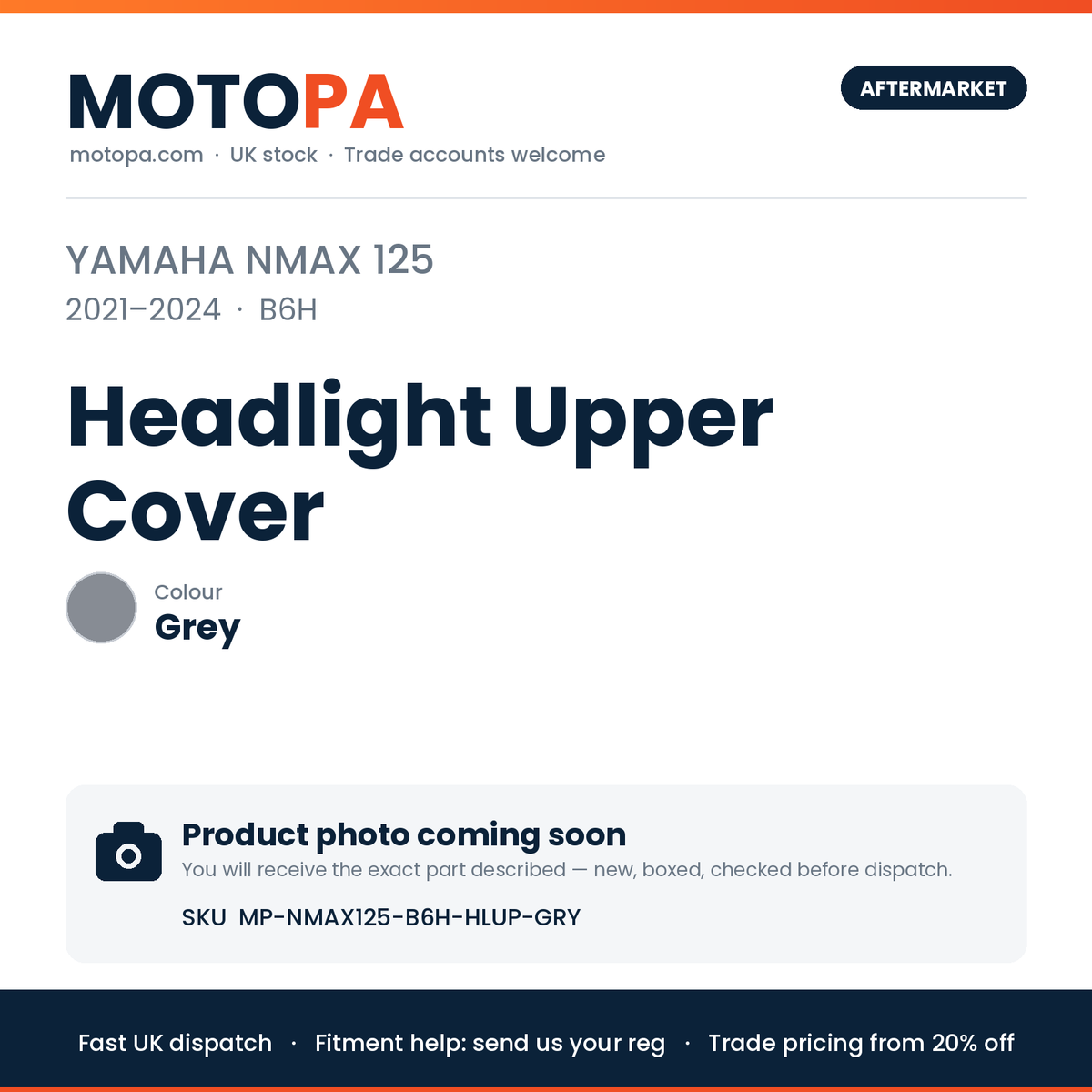 Yamaha NMAX 125 2021-2024 Headlight Upper Cover – Grey | SKU MP-NMAX125-B6H-HLUP-GRY | photo coming soon