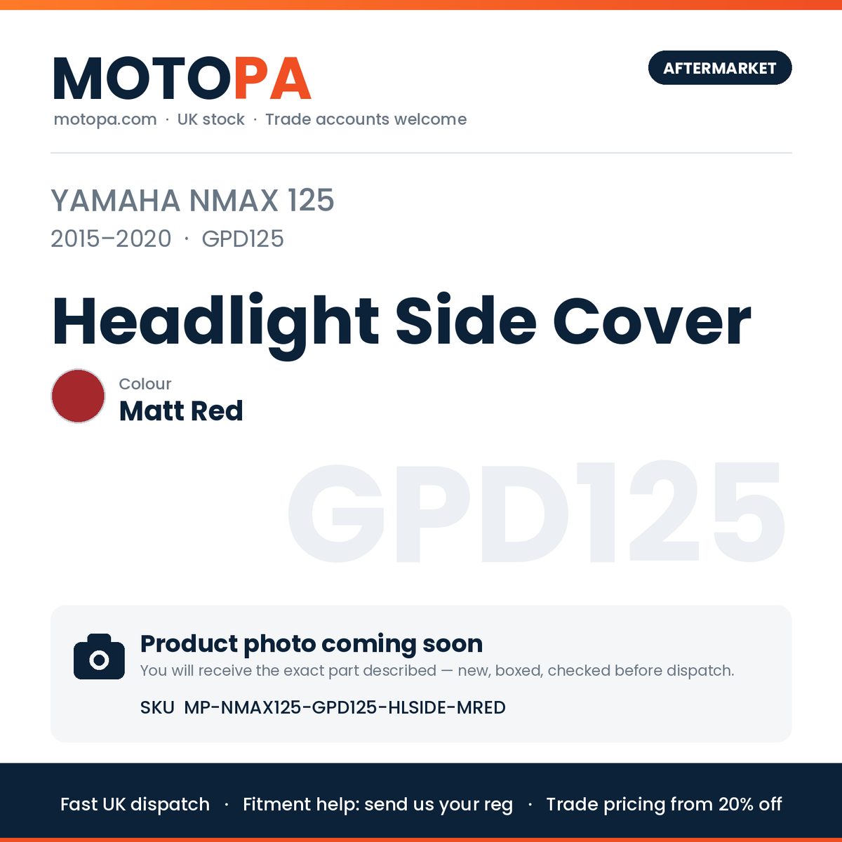 Yamaha NMAX 125 2015-2020 Headlight Side Cover – Matt Red | SKU MP-NMAX125-GPD125-HLSIDE-MRED | photo coming soon