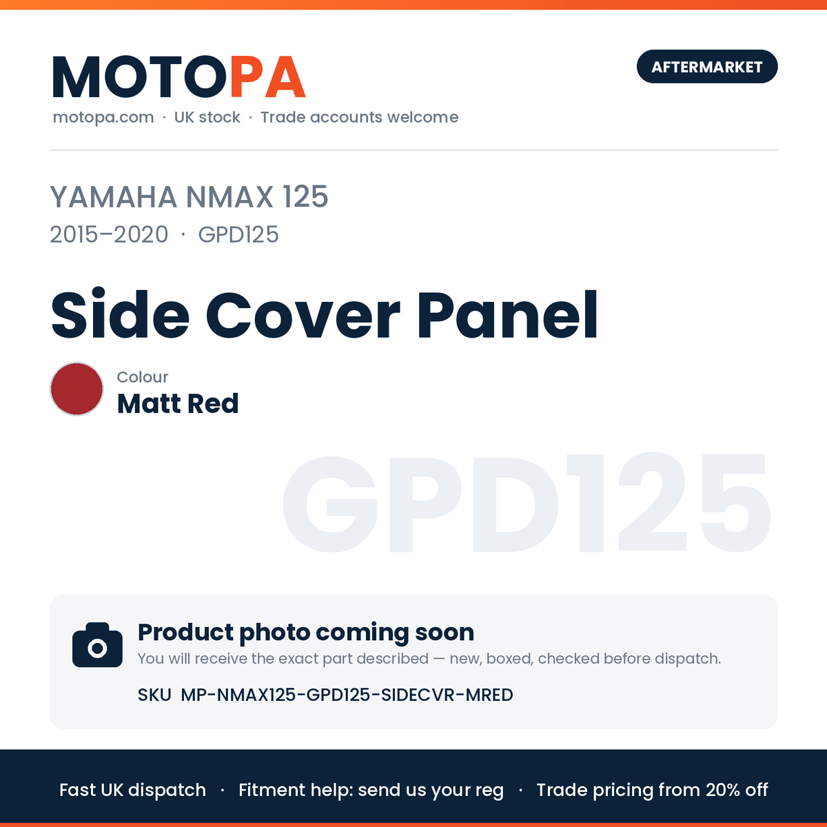 Yamaha NMAX 125 2015-2020 Side Cover Panel – Matt Red | SKU MP-NMAX125-GPD125-SIDECVR-MRED | photo coming soon